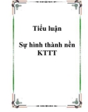 Tiểu luận Sự hình thành nền KTTT