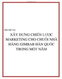 TÊN ĐỀ TÀI: XÂY DỰNG CHIẾN LƯỢC MARKETING CHO CHUỖI NHÀ HÀNG GIMBAB HÀN QUỐC TRONG MỘT NĂM