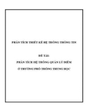 Đồ án tốt nghiệp - Phân tích thiết kế hệ thống - PHÂN TÍCH HỆ THỐNG QUẢN LÝ ĐIỂM Ở TRƯỜNG PHỔ THÔNG TRUNG HỌC