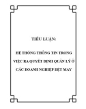 TIỂU LUẬN: HỆ THỐNG THÔNG TIN TRONG VIỆC RA QUYẾT ĐỊNH QUẢN LÝ Ở CÁC DOANH NGHIỆP DỆT MAY