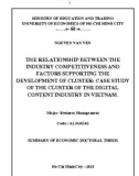 Summary of economic doctoral thesis: The relationship between the industry competitiveness and factors supporting the development of cluster: Case study of the cluster of the digital content industry in Vietnam