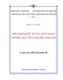 Luận án Tiến sỹ Kinh tế: Hội nhập Quốc tế của ngân hàng thương mại Việt Nam đến 2020