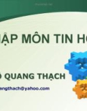 Bài giảng Nhập môn Tin học: Chương 1 - Ngô Quang Thạch