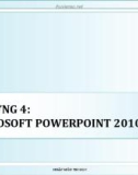 Bài giảng Nhập môn tin học - Chương 4: Microsoft Powerpoint 2010