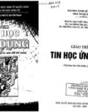 Giáo trình Tin học ứng dụng (tái bản lần thứ nhất, có bổ sung): Phần 1