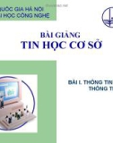 Bài giảng Tin học cơ sở: Bài 1 - Thông tin và xử lý thông tin