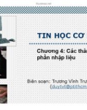 Bài giảng Tin học cơ sở: Chương 4 - Các thành phần nhập liệu