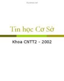 Bài giảng Tin học cơ sở: Chương 1 - Tổng quan