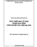 Báo cáo tổng hợp đề tài: Phát triển kinh tế vùng trong quá trình công nghiệp hóa, hiện đại hóa