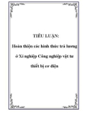 TIỂU LUẬN: Hoàn thiện các hình thức trả lương ở Xí nghiệp Công nghiệp vật tư thiết bị cơ điện