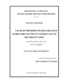 Luận văn Thạc sĩ Kinh tế: Vận dụng phương pháp Thẻ điểm cân bằng (The Balance Scorecard) tại Công ty cổ phần vận tải dầu khí Cửu Long (PVTrans-PCT)