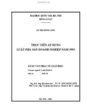 Luận văn Thạc sĩ Luật học: Thực tiễn áp dụng Luật Phá sản Doanh nghiệp năm 1993