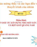 Bài thuyết trình: Thẩm định dự án nhà máy sản xuất giấy và bột giấy Quảng Nam