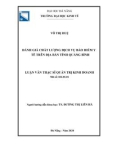 Luận văn Thạc sĩ Quản trị kinh doanh: Đánh giá chất lượng dịch vụ bảo hiểm y tế trên địa bàn tỉnh Quảng Bình