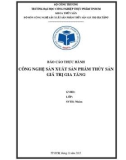 Báo cáo thực hành: Công nghê sản xuất sản phẩm thủy sản giá trị gia tăng