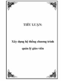 TIỂU LUẬN: Xây dựng hệ thống chương trình quản lý giáo viên