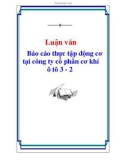 Báo cáo thực tập động cơ tại công ty cổ phần cơ khí ô tô 3 - 2