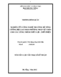 Luận văn Thạc sỹ: Nghiên cứu công nghệ thi công bê tông cường độ cao theo phương pháp tự chèn cho các công trình thủy lợi thủy điện - Trường Đình Quân