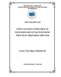 Luận văn Thạc sỹ Kinh tế: Nâng cao chất lượng dịch vụ ngân hàng bán lẻ tại Ngân hàng Thương mại Cổ phần Xuất nhập khẩu Việt Nam