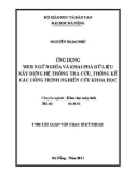 Tóm tắt luận văn Thạc sĩ Kỹ thuật: Ứng dụng web ngữ nghĩa và khai phá dữ liệu xây dựng hệ thống tra cứu, thống kê các công trình nghiên cứu khoa học