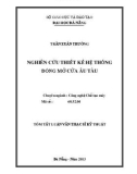 Tóm tắt luận văn Thạc sĩ Kỹ thuật: Nghiên cứu thiết kế hệ thống đóng mở cửa âu tàu