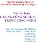 Bài tiểu luận: Ứng dụng công nghệ sinh học trong công nghiệp