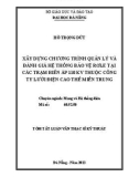 Tóm tắt Luận văn Thạc sĩ Kỹ thuật: Xây dựng chương trình quản lý và đánh giá hệ thống bảo vệ rơle tại các trạm biến áp 110 KV thuộc Công ty Lưới điện cao thế miền Trung