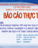 Thuyết trình báo cáo thực tập: Phân tích hoạt động tín dụng tại chi nhánh Ngân hàng Nông nghiệp và Phát triển Nông thôn huyện Vũ Thư - Thái Bình