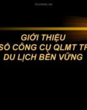 Bài thuyết trình Giới thiệu một số công cụ QLMT trong du lịch bền vững