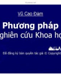 Bài giảng Phương pháp nghiên cứu khoa học - Vũ Cao Đàm