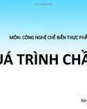 Bài thuyết trình nhóm: Công nghệ chế biến thực phẩm - Quá trình chần