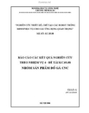 Báo cáo: NGHIÊN CỨU THIẾT KẾ, CHẾ TẠO CÁC ROBOT THÔNG MINH PHỤC VỤ CHO CÁC ỨNG DỤNG QUAN TRỌNG-Nhóm sản phẩm đồ gá CNC