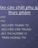 Bài thuyết trình nhóm: Báo cáo chất phụ gia thực phẩm