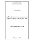 Luận văn Thạc sĩ Ngữ văn: Ngôn ngữ nghệ thuật của thể du kí trên Nam phong tạp chí (1917 – 1934)