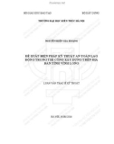 Tóm tắt Luận văn Thạc sĩ Xây dựng: Đề xuất biện pháp kỹ thuật an toàn lao động trong thi công xây dựng trên địa bàn tỉnh Vĩnh Long