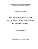 Luận văn Thạc sĩ: Xây dựng chương trình hiệu chỉnh trùng phùng cho hệ phổ kế gamma