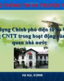 Bài thuyết trình: Xây dựng chính phủ điện tử và ứng dụng CNTT trong hoạt động của cơ quan nhà nước