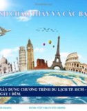 Bài thuyết trinh: Xây dựng chương trình du lịch TP. HCM – Đông Nai – TP. HCM 2 ngày 1 đêm