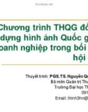 Bài thuyết trình: Chương trình THQG đối với xây dựng hình ảnh Quốc gia và Doanh nghiệp trong bối cảnh hội nhập