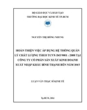 Luận văn Thạc sĩ Kinh tế: Hoàn thiện việc áp dụng hệ thống quản lý chất lượng theo TCVN ISO 9001: 2008 tại Công ty cổ phần sản xuất kinh doanh xuất nhập khẩu Bình Thạnh đến năm 2015