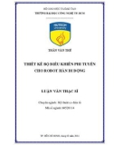 Luận văn Thạc sĩ Kỹ thuật Cơ điện tử: Thiết kế bộ điều khiển phi tuyến cho robot hàn di động