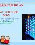 Bài báo cáo đồ án: Led cube 5x5x5