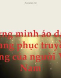 Bài thuyết trình: Chứng minh áo dài là trang phục truyền thống của người Việt Nam