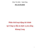 Báo cáo tốt nghiệp - Đề tài: Phân tích hoạt động tài chính tại Công ty đầu tư dịch vụ ăn uống Khang Long 