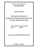 Tóm tắt luận văn Thạc sĩ Kỹ thuật: Ứng dụng giải thuật di truyền giải quyết bài toán tối ưu hóa xếp dỡ hàng hóa