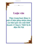 Luận văn: Thực trạng hoạt động và một số biện pháp nhằm nâng cao hiệu quả sản xuất kinh doanh ở Công ty Thiết bị đo điện Hà Nội