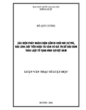 Luận văn Thạc sĩ Luật học: Các biện pháp ngăn chặn cấm đi khỏi nơi cư trú, bảo lãnh, đặt tiền hoặc tài sản có giá trị để bảo đảm theo Luật tố tụng hình sự Việt Nam