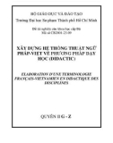 Đề tài nghiên cứu khoa học cấp Bộ: Xây dựng hệ thống thuật ngữ Pháp - Việt về phương pháp dạy học (Didactic)