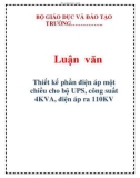 Luận văn đề tài : Thiết kế phần điện áp một chiều cho bộ UPS, công suất 4KVA, điện áp ra 110KV