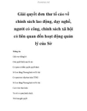 Giải quyết đơn thư tố cáo về chính sách lao động, dạy nghề, người có công, chính sách xã hội có liên quan đến hoạt động quản lý của Sở